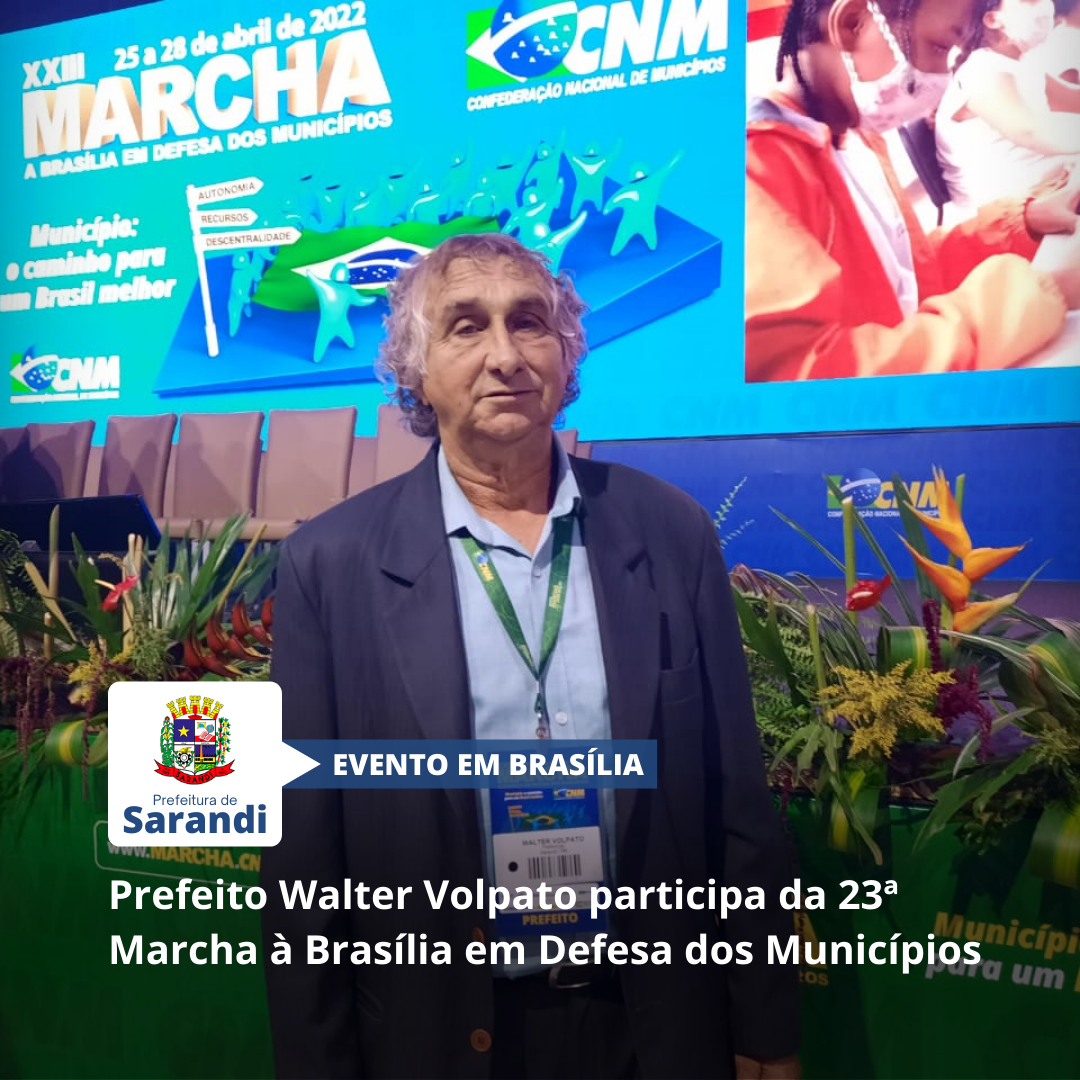 Prefeito Walter Volpato participa da 23ª Marcha à Brasília em Defesa dos Municípios